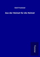 Emil Frommel | Aus Der Heimat FüR Die Heimat | Taschenbuch | Deutsch (2017)