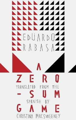 Eduardo Rabasa A Zero-Sum Game (Taschenbuch) (US IMPORT)
