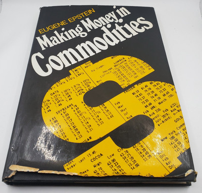 Making Money in Commodities by Epstein, Eugene - 1976 - Hardcover - Free Ship