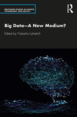 Big Data-A New Medium? by Natasha Lushetich (Paperback, 2020)