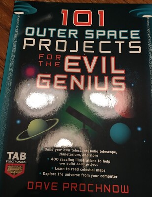 Evil Genius Ser.: 101 Outer Space Projects for the Evil Genius by Dave Prochnow