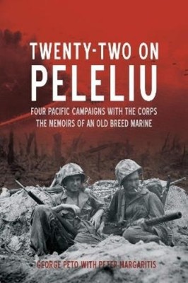 Peter Margaritis George Peto Twenty-Two on Peleliu (Paperback) (UK IMPORT)