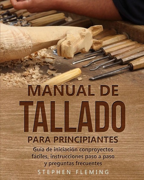 Stephen Fleming | Manual De Tallado Para Principiantes | Taschenbuch | Spanisch-image