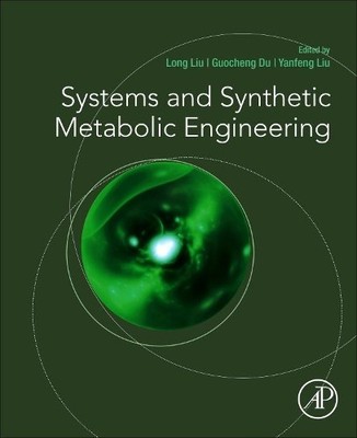 Systems and Synthetic Metabolic Engineering - 9780128217535