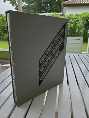 CENT VINGT-CINQ ANS DE PAPIER-MONNAIE LUXEMBOURGEOIS BY BAYMOND WEILLER 1981