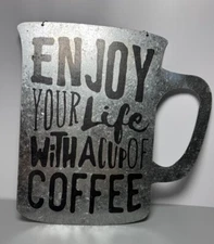 Sign Coffee Cup “Enjoy Your Life With A Cup Of Coffee”