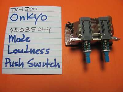  ONKYO 25035049 MODE LOUDNESS PUSH SWITCH ASSEMBLY TX-1500 STEREO RECEIVER