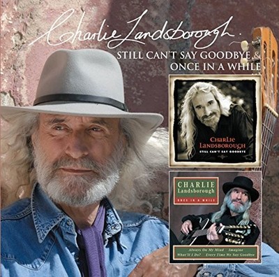 Still Cant Say Goodbye & Once In A While, Charlie Landsborough, Used; Very G CD