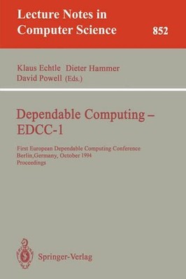 Dependable Computing - EDCC-1: First European Dependable Computing Conference, B