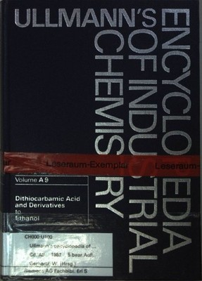 Ullmann's encyclopedia of industrial chemistry: Vol.A 9: Dithiocarbamic Acid to