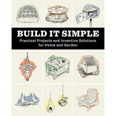 Build It Simple : Practical Projects and Inventive Solu -  NEW How-To Experts  2