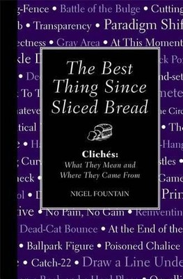 The Best Thing Since Sliced Bread: ..., Fountain, Nigel