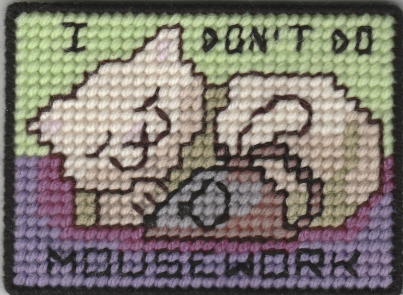 I DON'T DO MOUSE WORK -- MESSAGE MAGNET IN PLASTIC CANVAS