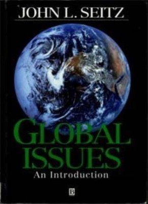Global Issues: An Introduction,John L. Seitz