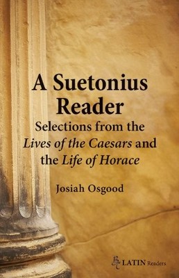 A Suetonius Reader: Selections from the Lives of the Caesars and the - VERY GOOD