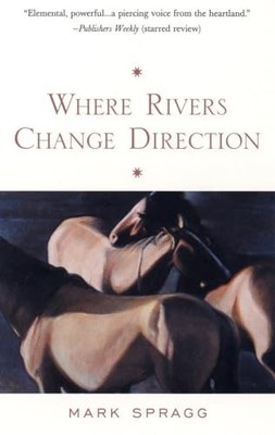 Where Rivers Change Direction, Spragg, Mark