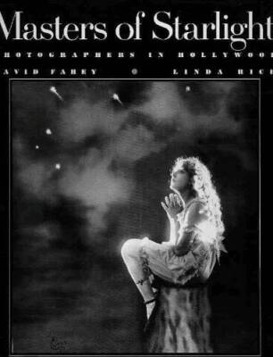 Masters of Starlight: Photographers in Hollywood - Hardcover - GOOD