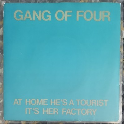 GANG OF FOUR - At Home He's A Tourist 7'' post punk dance wire magazine fall