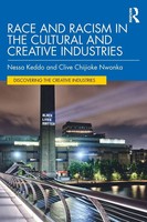 Clive Chijioke Nwonka (U. A.) | Race And Racism In The Cultural And Creative...