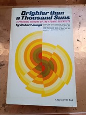 Brighter than a Thousand Suns: The Atomic Scientists ~ Robert Oppenheimer 1958