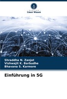 EinfüHrung In 5G Shraddha N. Zanjat (U. A.) Taschenbuch 116 S. Deutsch 2024