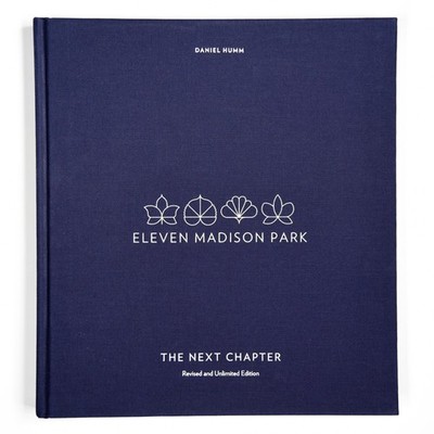 Eleven Madison Park: The Next Chapter Daniel Humm
