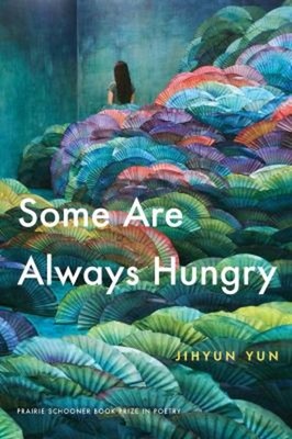 Some Are Always Hungry Paperback Jihyun Yun