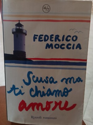 Sorry, aber ich nenne dich Liebe Federico Moccia Ausgabe Rizzoli Presse 2007