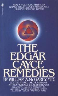 The Edgar Cayce Remedies: A Practical, Holistic Approach to Arthritis, Ga - GOOD