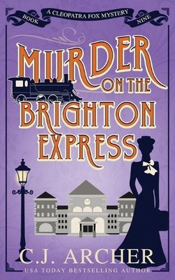 C.J. Archer C J Archer Murder on the Brighton Express (Paperback) (UK IMPORT)