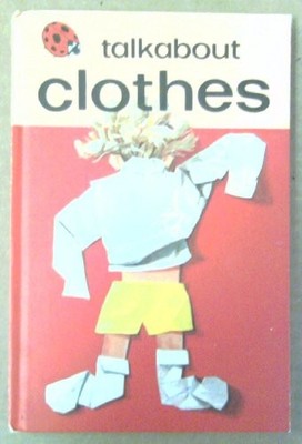 Talkabout Clothes: 6 (Toddler Talkabout S.) by Wingfield, Ethel 0721403751