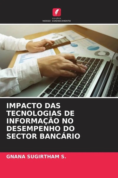 Gnana Sugirtham S. | Impacto DAS Tecnologias DE InformaÇÃO NO Desempenho Do...-image