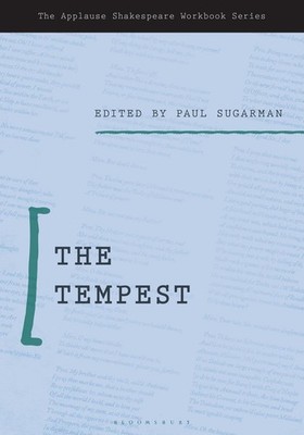 The Tempest: Applause Shakespeare Workbook by Paul Sugarman (English) Paperback 