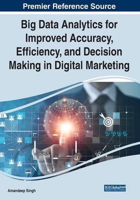 Amandeep Singh | Big Data Analytics for Improved Accuracy, Efficiency, and...