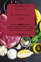 Dan Peterson | My Mediterranean Lunch | Taschenbuch | Englisch (2021)