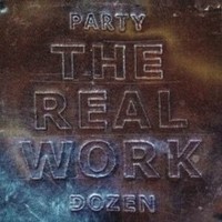 Party Dozen - Real Work - Cd - G1398Z
