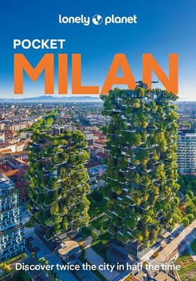 Lonely Planet Pocket Milan: Discover Twice the City in Half the Time | Top Sight