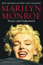 Marilyn Monroe: Private and Undisclosed by Michelle Morgan: Used