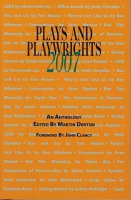 Plays and Playwrights 2007 by Stan Richardson; Bryn Manion; Boo Killibrew