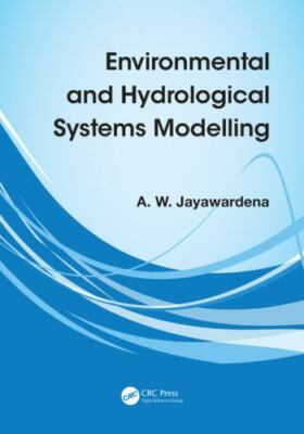 Environmental and Hydrological Systems Modelling, Paperback by Jayawardena, A...
