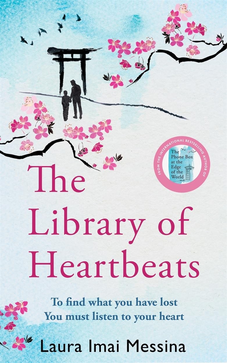 The Library of Heartbeats: A sweeping, emotional novel set in Japan from the aut