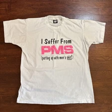 Vintage Suffer From PMS Putting Up With Men's S*it T Shirt Screen Stars Sz L