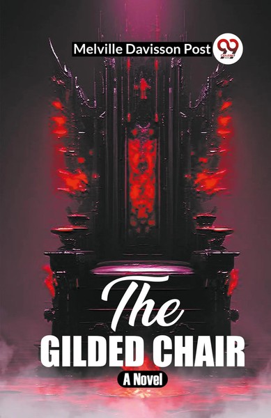 The Gilded Chair A Novel Melville Davisson Post Taschenbuch Englisch 2024-image