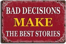 Funny Metal Sign Aluminum 8x12 Bad Decisions Wall Decor Garage Bar