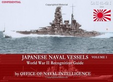 ONI 41-42I JAPANESE NAVAL VESSELS VOLUME 1: WORLD WAR II By Office Of Naval NEW