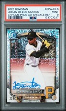 2025 BOWMAN CHROME PROSPECT AUTOS #CPAJDLS JOHAN DE LOS SANTOS 228/299 PSA 9