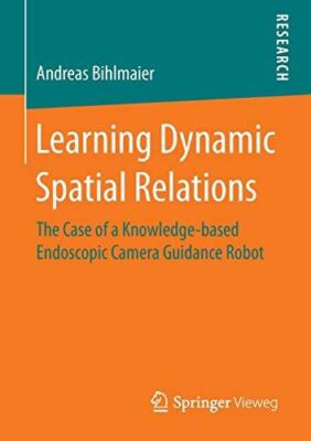 Learning Dynamic Spatial Relations: The Case of a (Paperback)