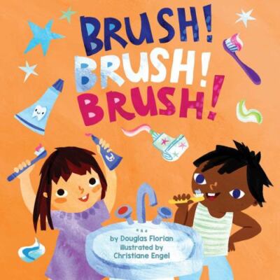 Brush! Brush! Brush!, Hardcover by Florian, Douglas; Engel, Christiane (ILT),...