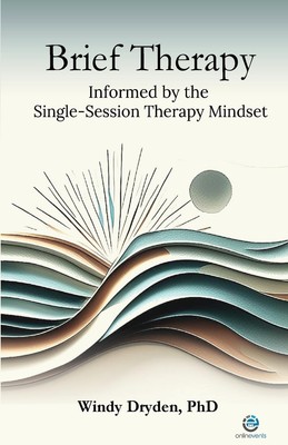 Windy Dryden Brief Therapy Informed by the Single-Session Therapy  (Taschenbuch)