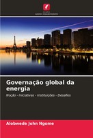 Alobwede John Ngome | GovernaçãO Global Da Energia | Taschenbuch | Portugiesisch